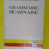 Grammaire béarnaise – André Hourcade Grammaire béarnaise - André Hourcade
