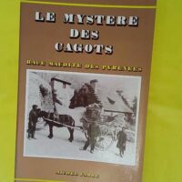 Le Mystère Des Cagots – Race Maudite D... Le Mystère Des Cagots - Race Maudite Des Pyrénées - Fabre Michel
