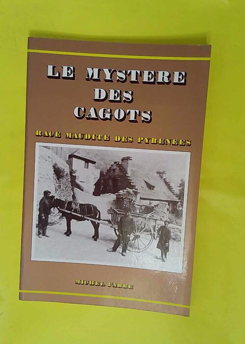 Le Mystère Des Cagots – Race Maudite D... Le Mystère Des Cagots – Race Maudite D...
