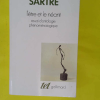L être et le néant – Essai d ontologi... L être et le néant - Essai d ontologie phénoménologique - Jean-Paul Sartre