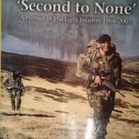 Second to None – A Portrait of The Ligh... Second to None - A Portrait of The Light Infantry - Colonel Mark Goldsack