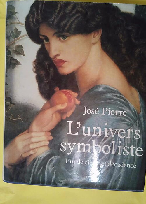 L univers symboliste – José Pierre L univers symboliste – José Pierre