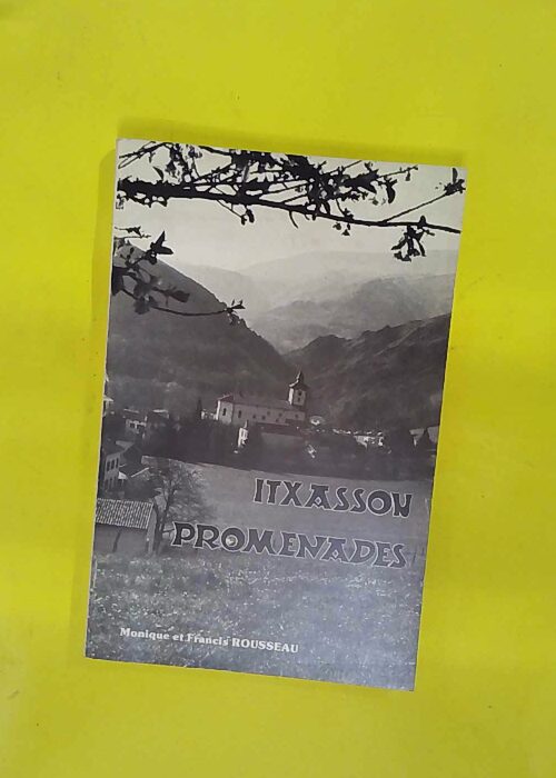 Itxassou promenades – Monique Rousseau Itxassou promenades – Monique Rousseau