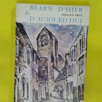 Bearn d hier et d aujourd hui – Prué F... Bearn d hier et d aujourd hui - Prué Félicien