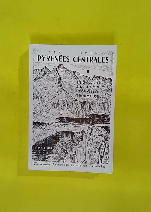 Pyrenees Centrale Ii – Bigorre Arbizon ... Pyrenees Centrale Ii – Bigorre Arbizon ...