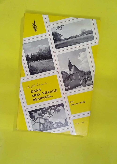 Au fil des mois Dans mon village Béarnais &#... Au fil des mois Dans mon village Béarnais &#...