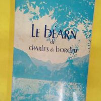 Le béarn de charles de bordeu – Charle... Le béarn de charles de bordeu - Charles de Bordeu