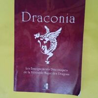 Draconia – Les Enseignements Draconique... Draconia - Les Enseignements Draconiques de la Véritable Magie des Dragons - Marc-André Ricard