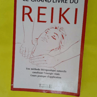 Grand livre du Reiki – C. Audier Grand livre du Reiki - C. Audier