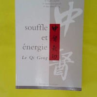 Souffle et énergie – Le Qi Gong –... Souffle et énergie - Le Qi Gong - Michel Angles