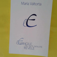 L évangile tel qu il m a été révélé ... L évangile tel qu il m a été révélé - Tome 1 - Maria Valtorta