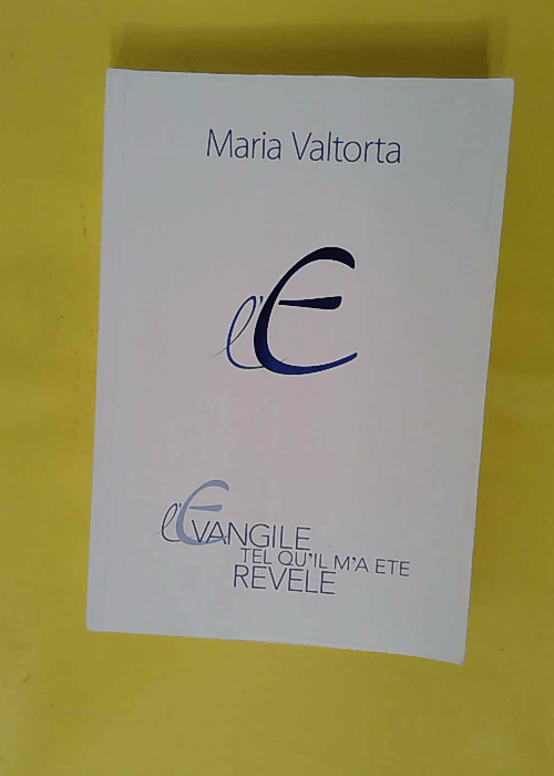 L évangile tel qu il m a été révélé ... L évangile tel qu il m a été révélé ...