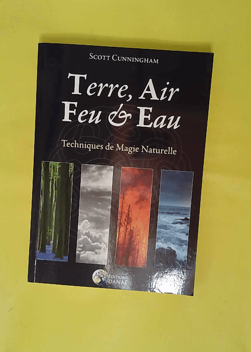 Terre Air Feu & Eau – Techniques d... Terre Air Feu & Eau – Techniques d...