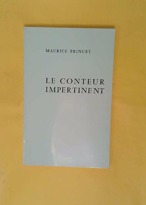 Le Conteur impertinent – Maurice Prince... Le Conteur impertinent – Maurice Prince...