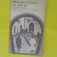 Le pain nu – Choukri (Mohamed) Le pain nu - Choukri (Mohamed)