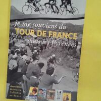 Je me souviens du Tour de France dans les Pyrenées -