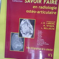 Savoir Faire En Radiologie Osteo-Articulaire ...