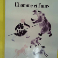 L homme et l ours - Jean-Dominique Lajoux