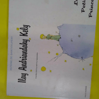 Ilay Andriandaky Kely - Le petit prince en Malgache - Antoine de Saint-Exupéry