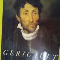 Géricault – Galeries nationales du Gra... Géricault - Galeries nationales du Grand Palais 10 octobre 1991-6 janvier 1992 - Bruno Chenique