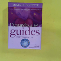 Demandez à vos guides (52 cartes + livret) &... Demandez à vos guides (52 cartes + livret) - Sonia Choquette