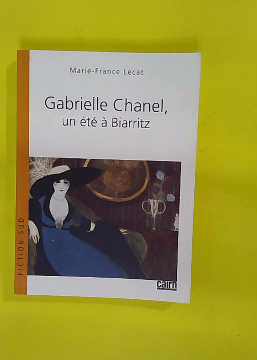 Gabrielle Chanel un été à Biarritz –... Gabrielle Chanel un été à Biarritz –...