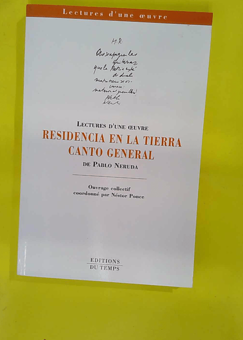 Residencia en la tierra et Canto general de P... Residencia en la tierra et Canto general de P...