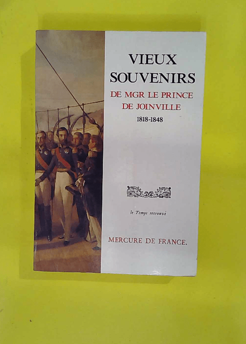 Vieux Souvenirs de Monseigneur le Prince de J... Vieux Souvenirs de Monseigneur le Prince de J...