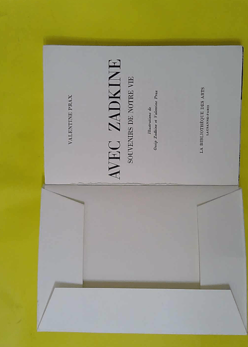 Avec Zadkine souvenirs de notre vie. – ... Avec Zadkine souvenirs de notre vie. – ...