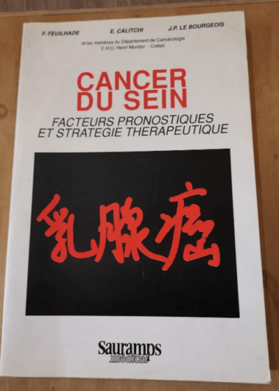 Cancer Du Sein - Facteurs Pronostiques Et Stratégie Thérapeutique - Cancer Du Sein - Facteurs Pronostiques Et Stratégie Thérapeutique