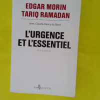 L urgence Et L essentiel – Dialogue ... L urgence Et L essentiel - Dialogue - avec Claude-Henry Du Bord