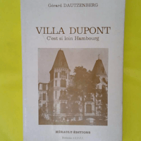 Villa Dupont c est si loin Hambourg - Gérard Dautzenberg