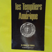 Les templiers en Amérique - Les énigmes de l'univers - Jacques de Mahieu