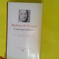 Madame de Sévigné - Correspondance tome II Juillet 1675 - Septembre 1680 - Pleiade Bibliotheque - Madame de Sévigné
