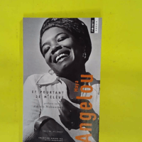 Et pourtant je m élève - Maya Angelou