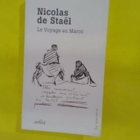 Le Voyage au Maroc - Nicolas de Staël