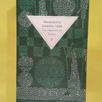 Buru Quartet Tome 3 - Une Empreinte Sur La Terre - Pramoedya Ananta Toer