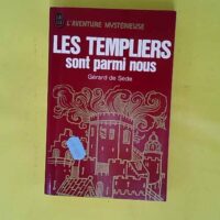 Les templiers sont parmi nous - Gérard de Sède