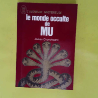 Le monde occulte de mu - Churchward James