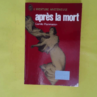 Apres La Mort - Flammarion Camille