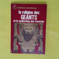 La Religion des géants et la civilisation des insectes - Denis Saurat