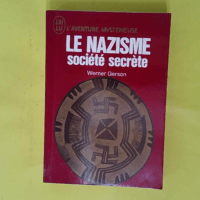 Le nazisme société secrète - Gerson Werner