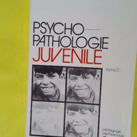 Psychopathologie juvénile tome 2 - Michel Lemay
