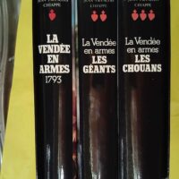 Coffret La Vendée en armes 3 volumes - Jean-François Chiappe