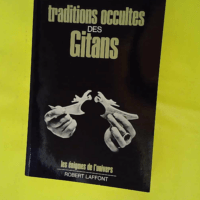 Traditions occultes des gitans - Les énigmes de l'univers - Derlon (Pierre)