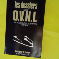 Les dossiers des ovni - Les énigmes de l'univers - Durrant Henry