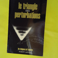Le triangle des perturbations – Les én... Le triangle des perturbations - Les énigmes de l'univers - Andres Alfaya