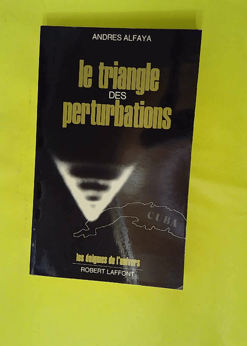 Le triangle des perturbations – Les én... Le triangle des perturbations – Les én...