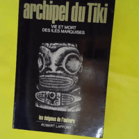 L Archipel du Tiki – Les énigmes de l&... L Archipel du Tiki - Les énigmes de l'univers - Francis Mazière