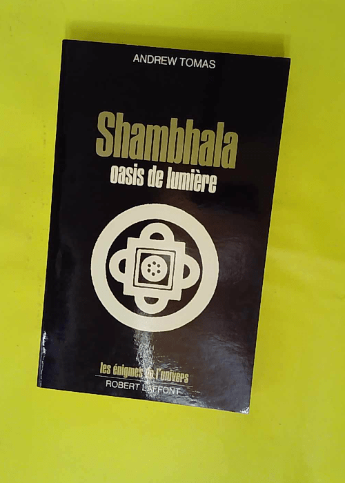 Shambhala Oasis De Lumiere – Les énigm... Shambhala Oasis De Lumiere – Les énigm...